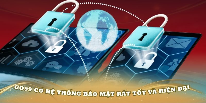 Nhà cái GO99 có hệ thống bảo mật rất tốt và hiện đại