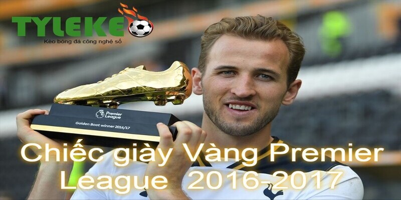 Harry Kane với Chiếc giày Vàng Premier League 2016-2017